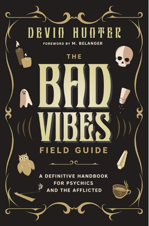 The Bad Vibes Field Guide