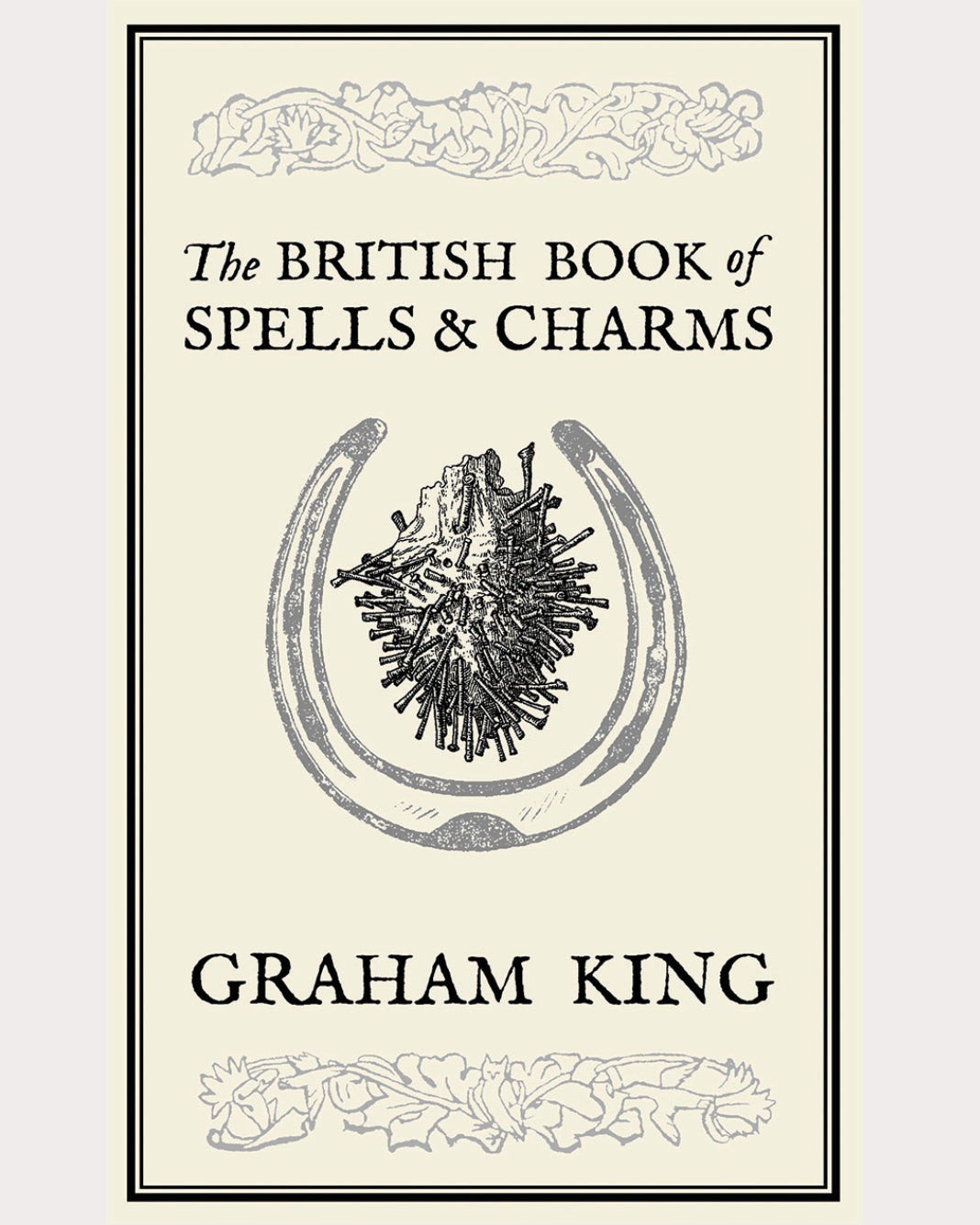 The British Book of Spells & Charms Spiritus Arcanum