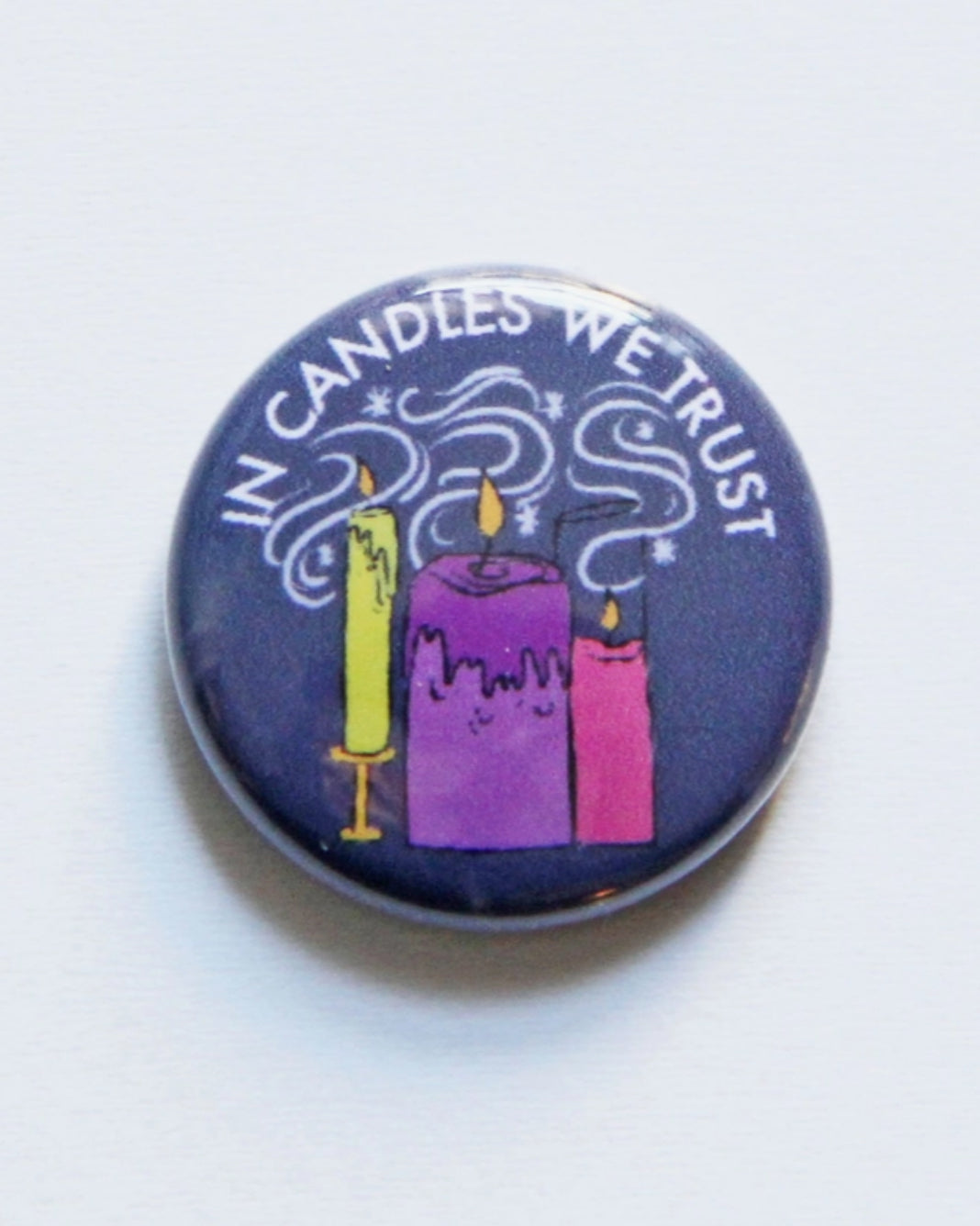 In Candles We Trust 1" Pin