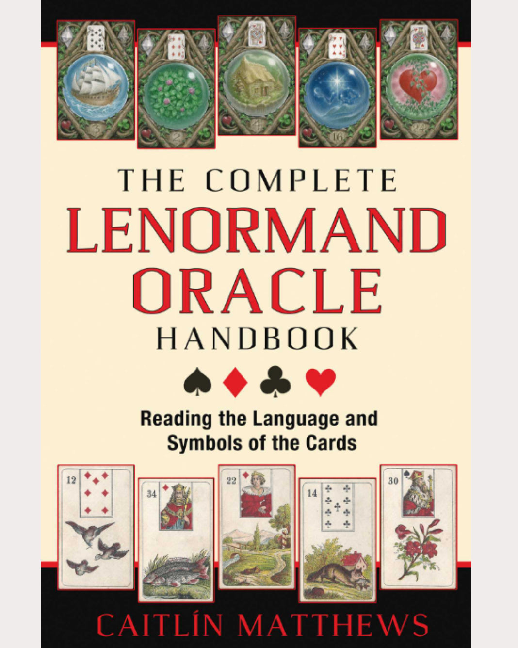 The Complete Lenormand Oracle Handbook
