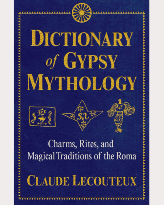 Dictionary of Gypsy Mythology