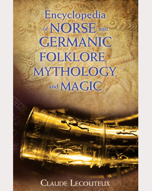 Encyclopedia of Norse and Germanic Folklore, Mythology, and Magic