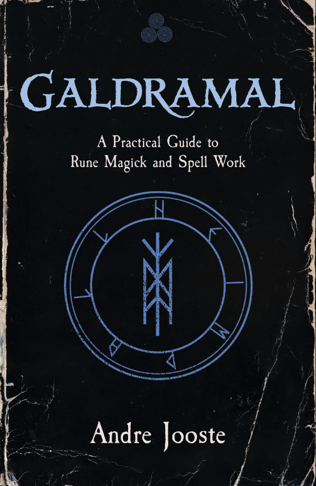 Galdramal: A Practical Guide to Rune Magick and Spell Work