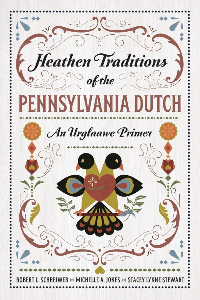 Heathen Traditions of the Pennsylvania Dutch