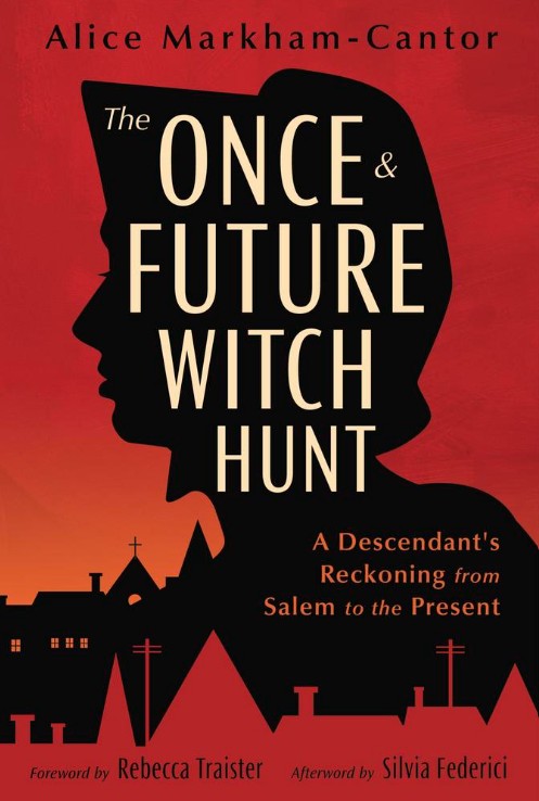 The Once and Future Witchhunt