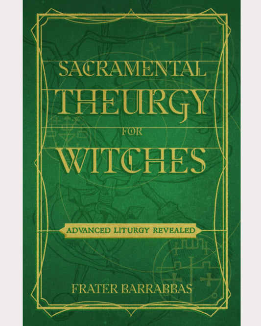 Sacramental Theurgy for Witches
