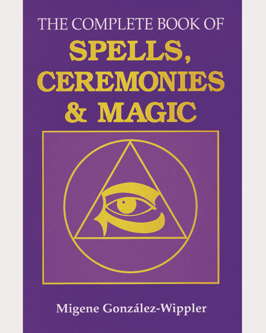 The Complete Book of Spells, Ceremonies & Magic