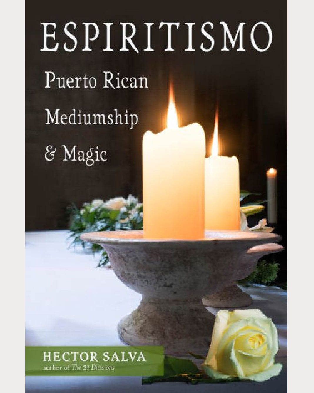 Espiritismo: Puerto Rican Mediumship & Magic