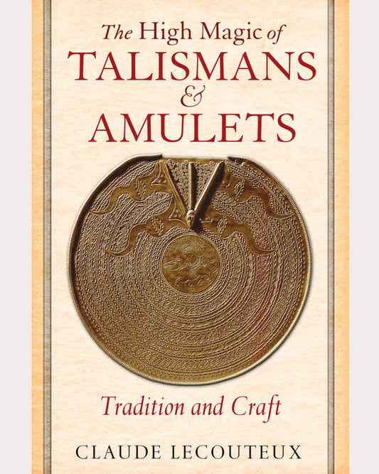 The High Magic of Talismans & Amulets