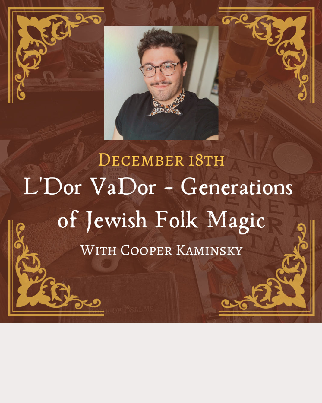 L’Dor VaDor | Generations of Jewish Folk Magic with Cooper Kaminsky