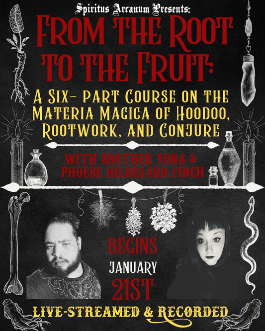 From the Root to the Fruit: Materia Magica of Hoodoo, Rootwork, and Conjure