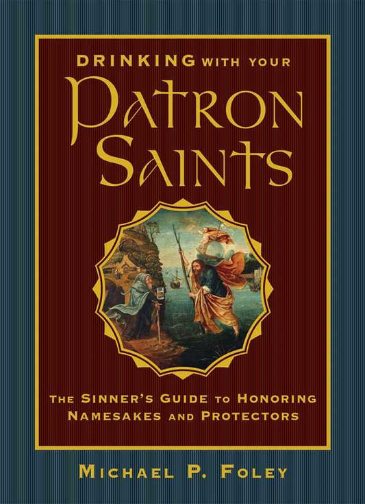 Drinking With Your Patron Saints