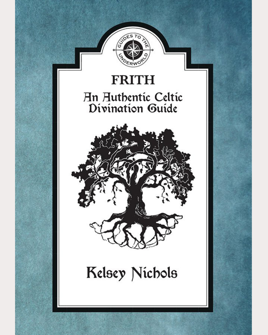 Frith: An Authentic Celtic Divination Guide