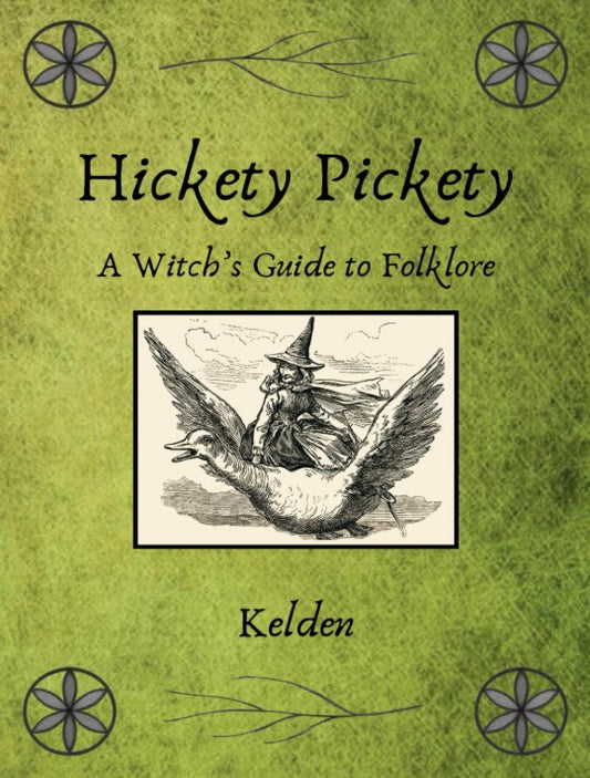 Hickety Pickety | A Witch's Guide to Folklore