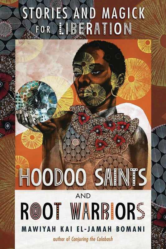 Hoodoo Saints and Root Warriors