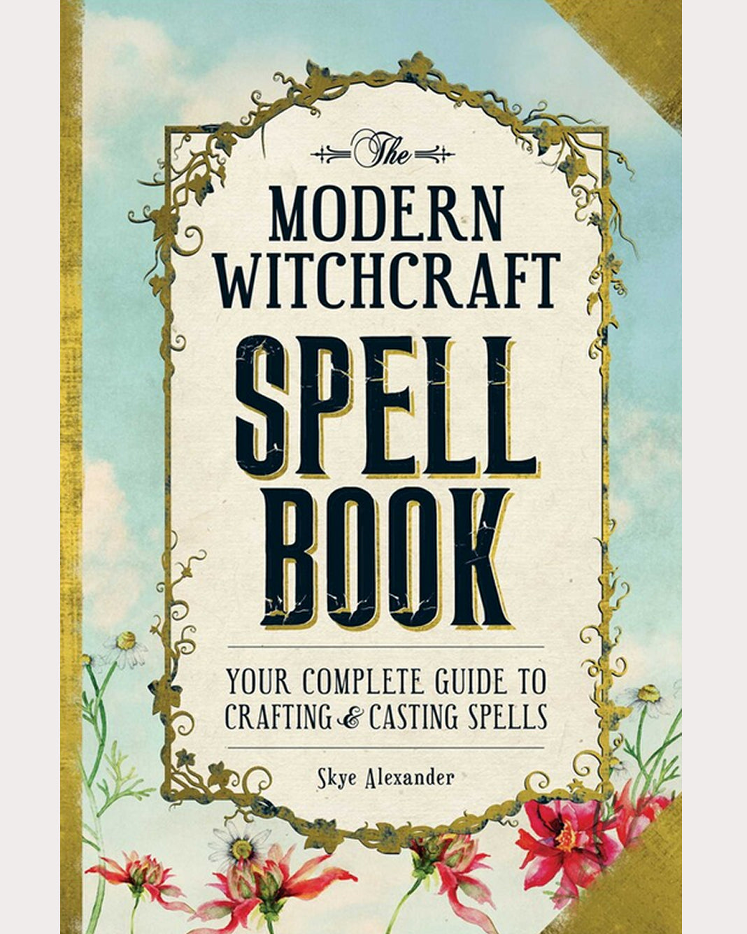 The Modern Witchcraft Spellbook