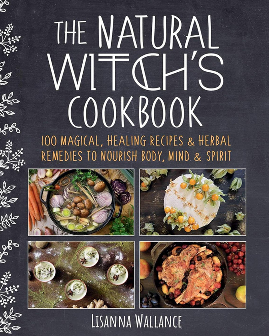 The Natural Witch's Cookbook