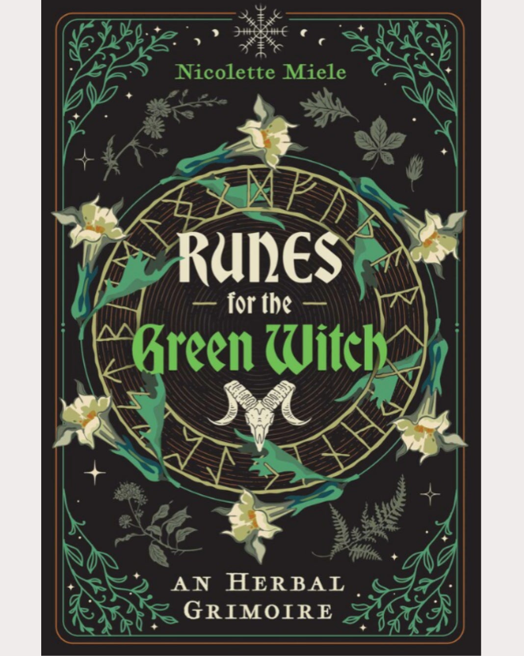 Runes for the Green Witch | An Herbal Grimoire