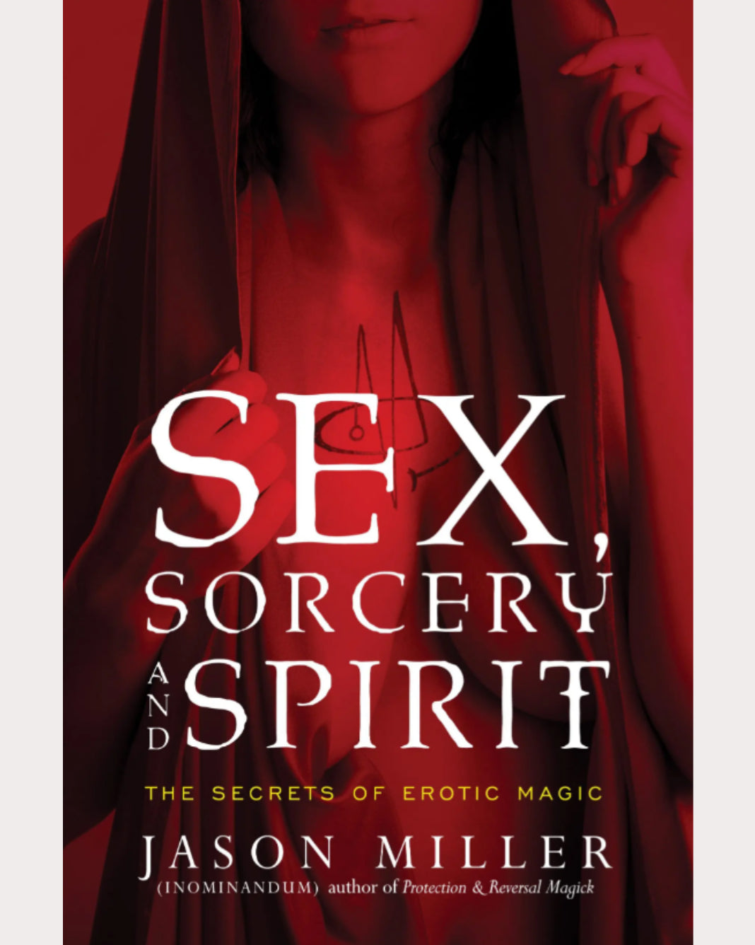 Sex, Sorcery and Spirit