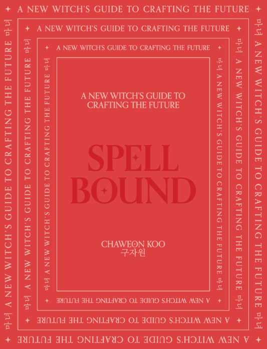 Spellbound: A New Witch's Guide to Crafting the Future