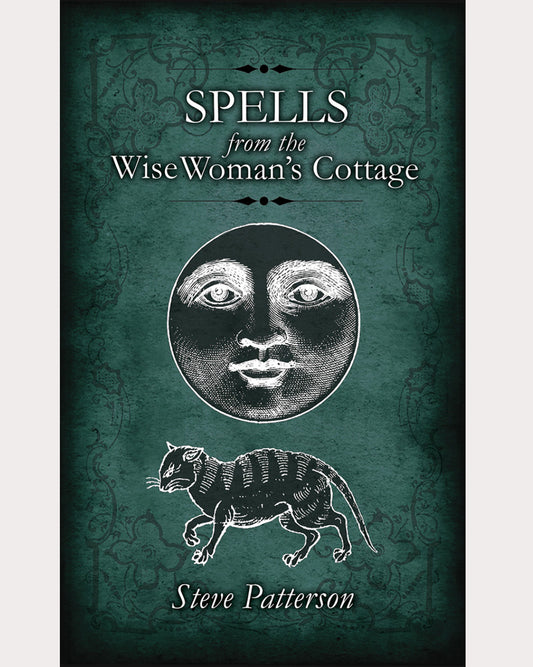 Spells from the Wise Woman’s Cottage