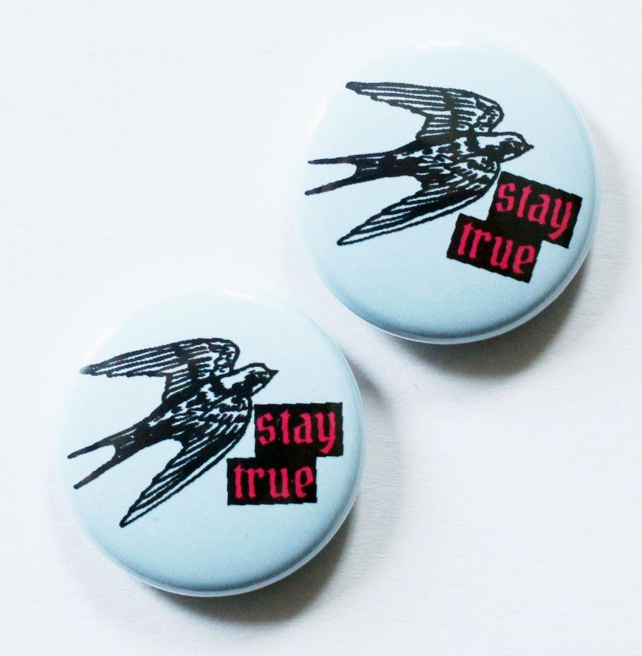 Stay True 1" Pin