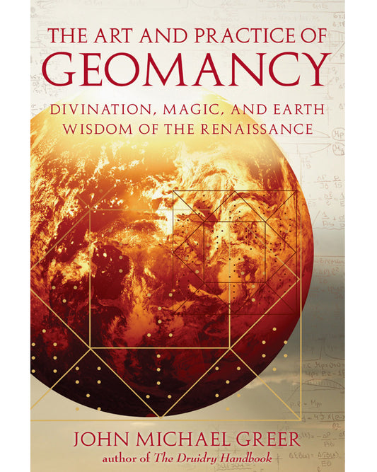 The Art & Practice of Geomancy