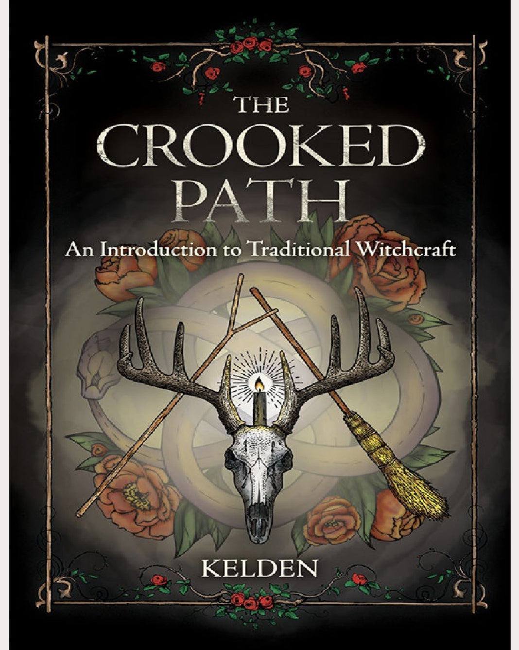 The Crooked Path: An Introduction to Traditional Witchcraft