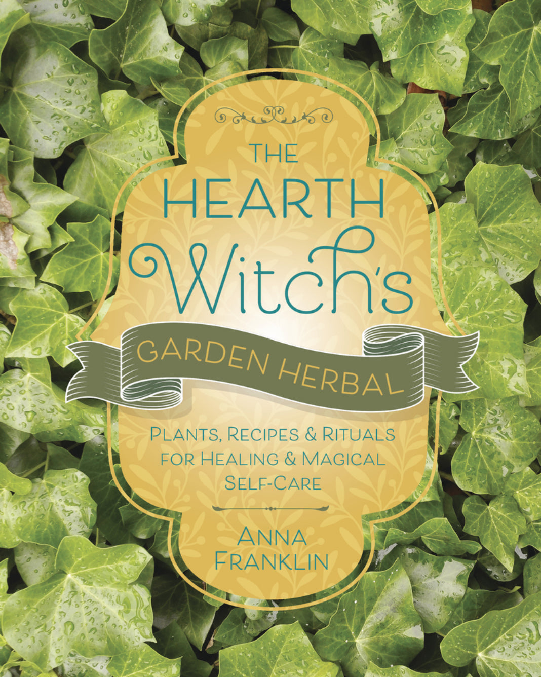 The Hearth Witch's Garden Herbal