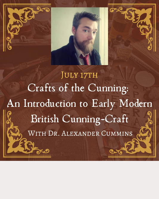 Crafts of the Cunning: An Introduction to Early Modern British Cunning-Craft with Dr. Alexander Cummins