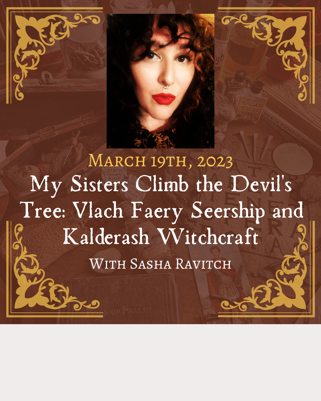 My Sisters Climb the Devil’s Tree: Vlach Faery Seership and Kalderash Witchcraft with Sasha Ravitch