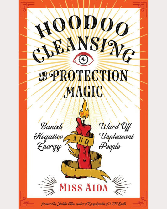 Hoodoo Cleansing & Protection Magic